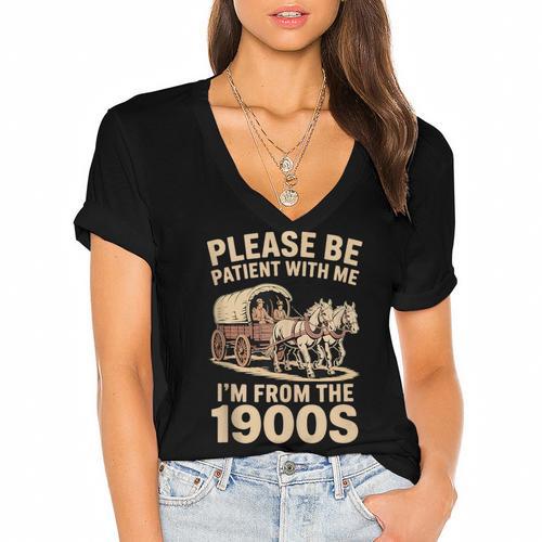 Please Be Patient With My I'm From The 1900s Classic Women's Jersey Short Sleeve Deep V-Neck Tshirt				 - Figerry