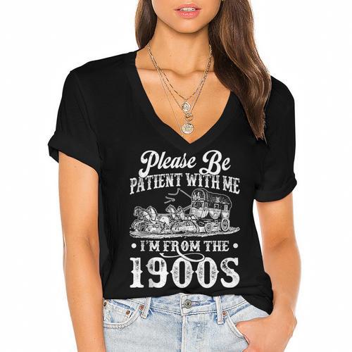 Please Be Patient With Me I'm From The 1900s Sarcastic Humor Women's Jersey Short Sleeve Deep V-Neck Tshirt - Figerry