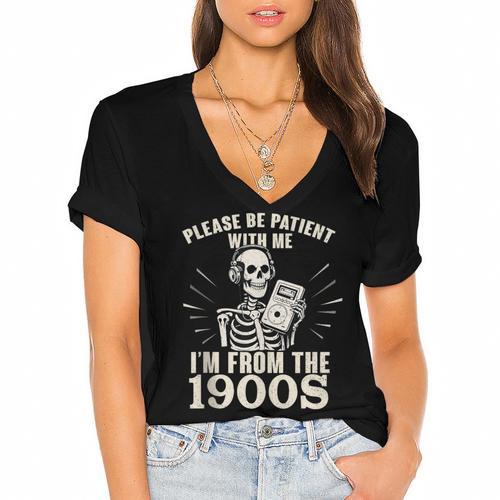 Please Be Patient With Me I'm From The 1900s Skeleton Women's Jersey Short Sleeve Deep V-Neck Tshirt				 - Figerry