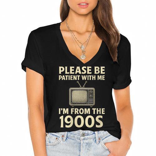 Please Be Patient With Me I'm From The 1900s Television Set Women's Jersey Short Sleeve Deep V-Neck Tshirt				 - Figerry