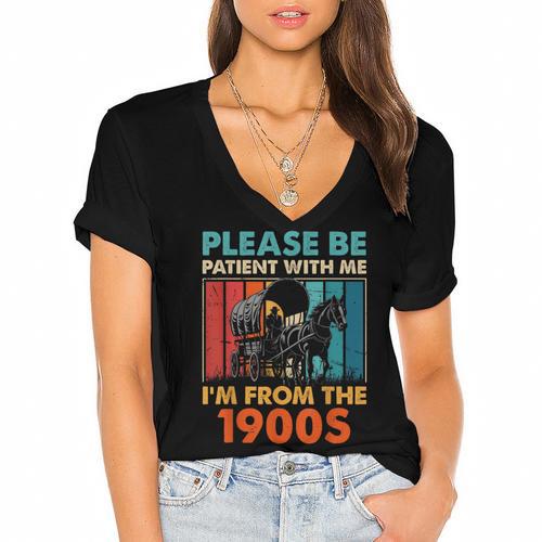 Please Be Patient With Me I'm From The 1900s Vintage Dad Women's Jersey Short Sleeve Deep V-Neck Tshirt				 - Figerry