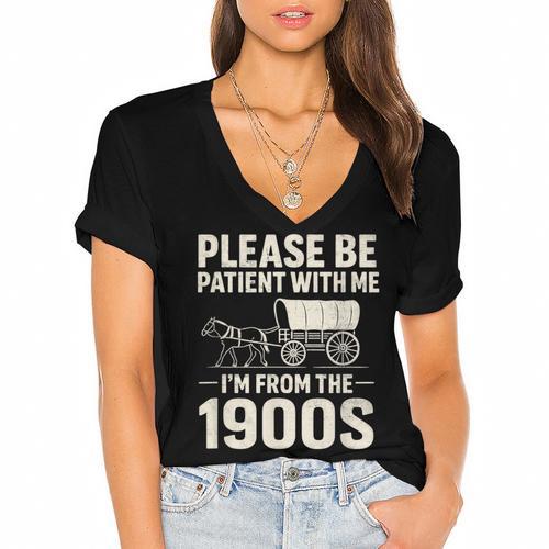 Please Be Patient I'm From The 1900s Vintage Old-Timer Women's Jersey Short Sleeve Deep V-Neck Tshirt				 - Figerry