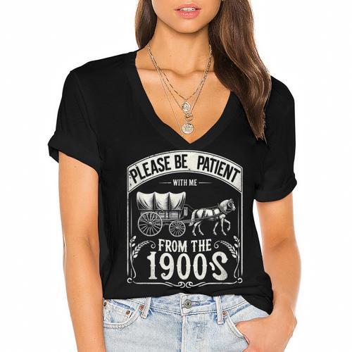 Please Be Patient With Me I'm From The 1900s Vintage Vibes Women's Jersey Short Sleeve Deep V-Neck Tshirt				 - Figerry