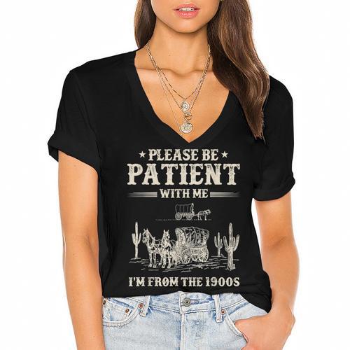 Please Be Patient With Me I'm From The 1900s Women Women's Jersey Short Sleeve Deep V-Neck Tshirt				 - Figerry