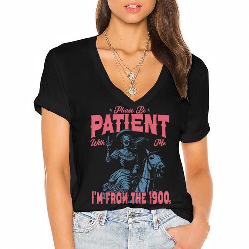Please Be Patient-With Me I'm From The 1900s Western Outfit Women's Jersey Short Sleeve Deep V-Neck Tshirt				 - Figerry
