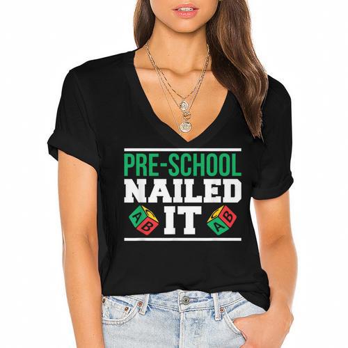 Pre-School Nailed It Shirt Graduation T Shirt Women's Jersey Short Sleeve Deep V-Neck Tshirt				 - Best Gift Smart