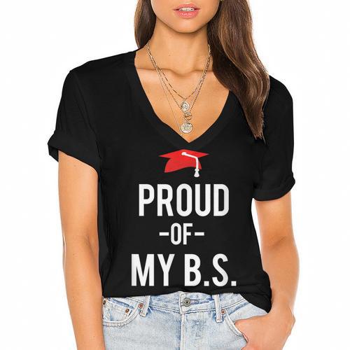 Proud Of My BS Graduation Bachelor's Degree T-Shirt Women's Jersey Short Sleeve Deep V-Neck Tshirt				 - Best Gift Smart