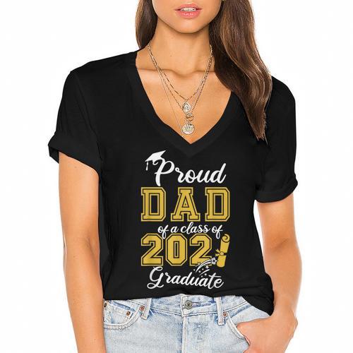 Proud Dad Of a Class Of 2021 Graduate Graduation Senior 2021 Women's Jersey Short Sleeve Deep V-Neck Tshirt				 - Best Gift Smart