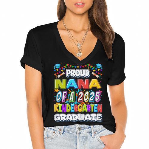 Proud NANA Of a 2025 Kindergarten Graduate Graduation Women's Jersey Short Sleeve Deep V-Neck Tshirt - Best Gift Smart