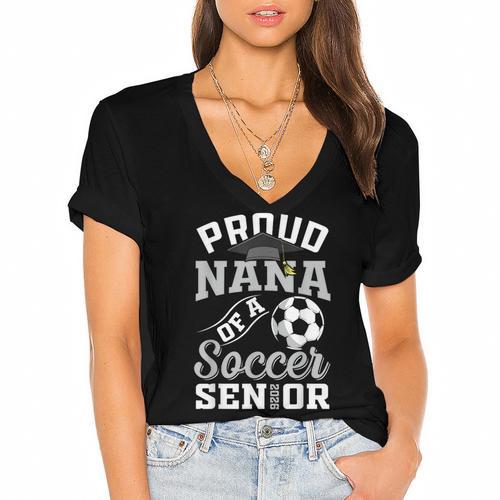 Proud Nana Of a Soccer Senior Class Of 2026 Graduation Women's Jersey Short Sleeve Deep V-Neck Tshirt				 - Best Gift Smart