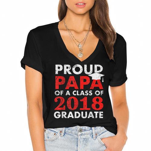 Proud Papa Of A Class Of 2018 Graduate Shirt Graduation Women's Jersey Short Sleeve Deep V-Neck Tshirt				 - Best Gift Smart