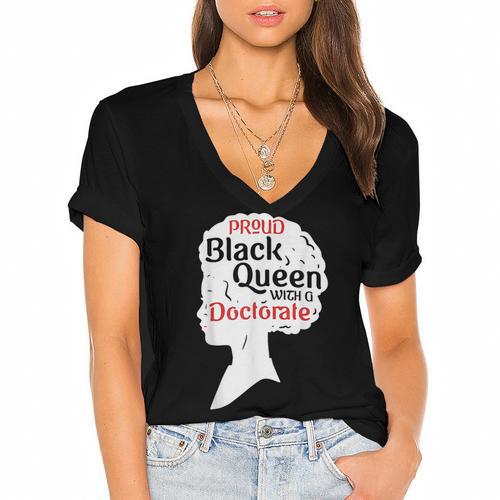 Proud Queen Shirt PhD Graduation Afro Doctorate Women's Jersey Short Sleeve Deep V-Neck Tshirt				 - Best Gift Smart