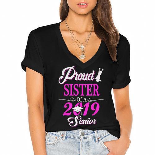 Proud SISTER Of A Class 2019 Senior Tshirt Graduation Women's Jersey Short Sleeve Deep V-Neck Tshirt				 - Best Gift Smart