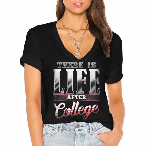 There Is Life After College Graduation Women's Jersey Short Sleeve Deep V-Neck Tshirt - Best Gift Smart