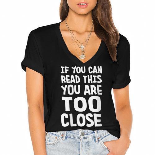If You Can Read This You Are Too Close Introvert Women's Jersey Short Sleeve Deep V-Neck Tshirt				 - Raresse
