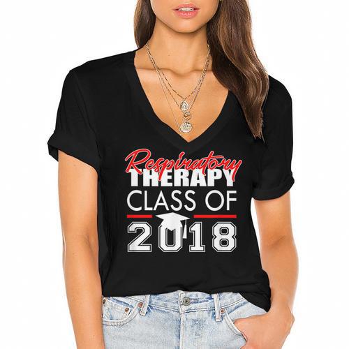 Respiratory Therapy Class Of 2018 Graduation Shirt Women Men Women's Jersey Short Sleeve Deep V-Neck Tshirt				 - Best Gift Smart