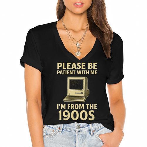 Retro Please Be Patient With Me I'm From The 1900s Computer Women's Jersey Short Sleeve Deep V-Neck Tshirt				 - Figerry