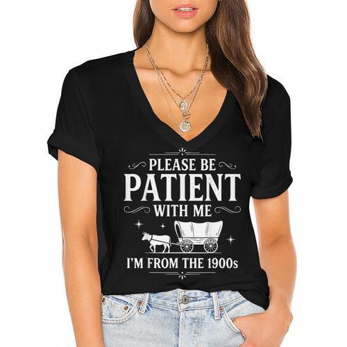 Retro Vintage Please Be Patient With Me I'm From The 1900s Women's Jersey Short Sleeve Deep V-Neck Tshirt				 - Figerry