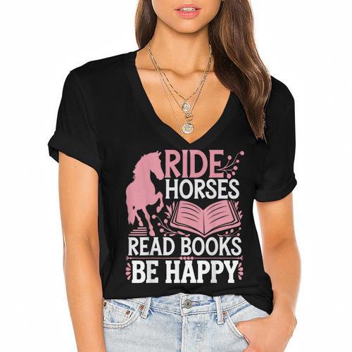 Ride Horses Read Books Be Happy Women's Jersey Short Sleeve Deep V-Neck Tshirt				 - Bookorys CA