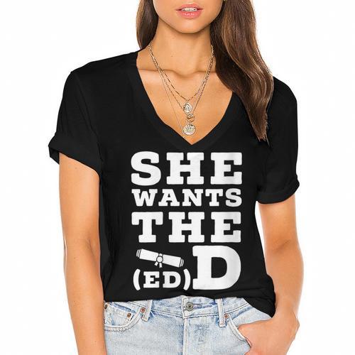 She Wants The EdD Graduation Doctorate EdD Graduate Women's Jersey Short Sleeve Deep V-Neck Tshirt				 - Best Gift Smart