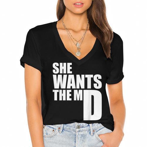 She Wants The MD Shirt Medical Graduation Doctor Women's Jersey Short Sleeve Deep V-Neck Tshirt				 - Best Gift Smart
