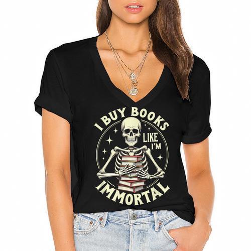 Skeleton I Buy Books Like I'm Immortal Halloween Women's Jersey Short Sleeve Deep V-Neck Tshirt				 - Bookorys