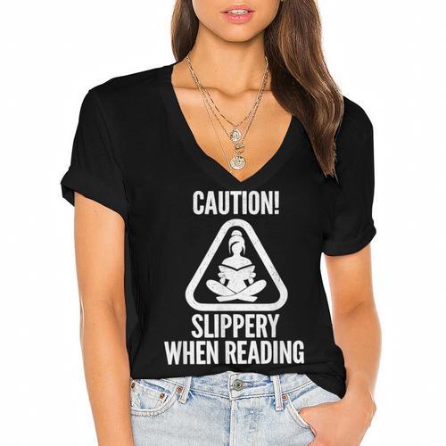 Slippery When Reading Unhinged Book Lover Meme Witty Women's Jersey Short Sleeve Deep V-Neck Tshirt				 - Bookorys UK