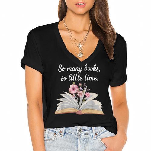 So Many Books Little Time Loves To Read Books Bookworm Women's Jersey Short Sleeve Deep V-Neck Tshirt				 - Bookorys