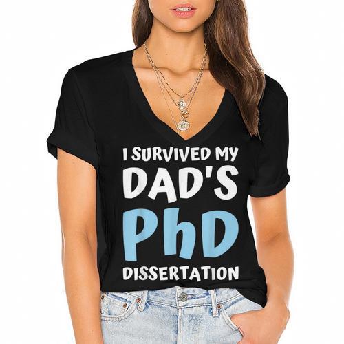 i Survived My Dad's Phd Dissertation College Graduation 2021 Women's Jersey Short Sleeve Deep V-Neck Tshirt				 - Best Gift Smart