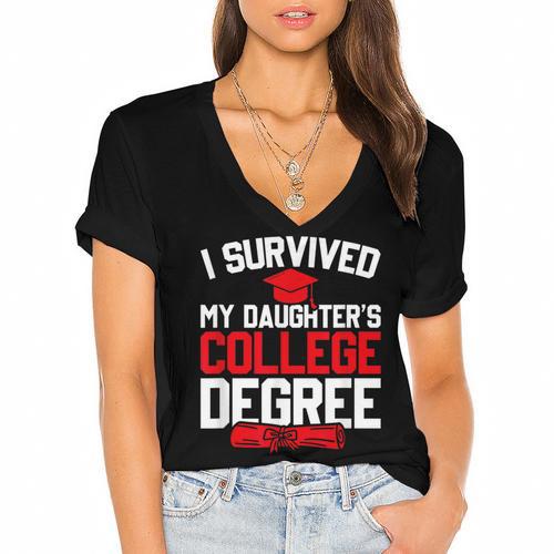 I Survived My Daughter's College Degree College Graduation Women's Jersey Short Sleeve Deep V-Neck Tshirt				 - Best Gift Smart
