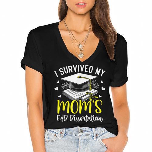 i Survived My Mom's EdD Dissertation Graduation Mom EdD Women's Jersey Short Sleeve Deep V-Neck Tshirt				 - Best Gift Smart