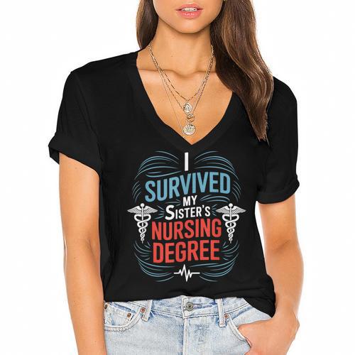 I Survived My Sister'S Nursing Degree Sis Nurse Graduation Women's Jersey Short Sleeve Deep V-Neck Tshirt				 - Best Gift Smart