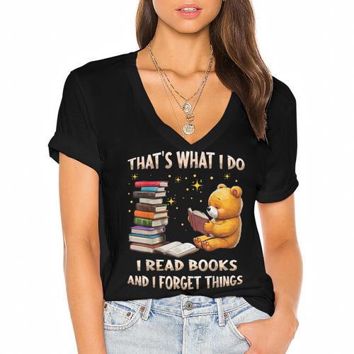 That's What I Do I Read Books And Forget Things Love Books Women's Jersey Short Sleeve Deep V-Neck Tshirt - Bookorys CA