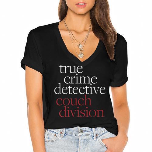 True Crime Detective Couch Division Fun Crime Fan Introverts Women's Jersey Short Sleeve Deep V-Neck Tshirt				 - Raresse