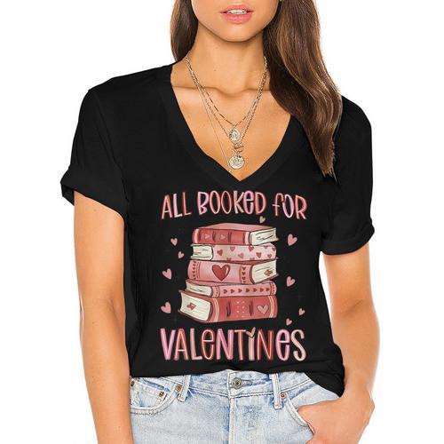 Valentines All Booked For Valentines Book Lovers Teacher Kid Women's Jersey Short Sleeve Deep V-Neck Tshirt - Bookorys