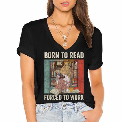Vintage Born To Read Forced To Work Book Lover Reading Women's Jersey Short Sleeve Deep V-Neck Tshirt				 - Bookorys