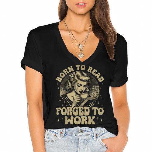 Vintage Born To Read Forced To Work Bookish Book Lover Women's Jersey Short Sleeve Deep V-Neck Tshirt				 - Bookorys AU