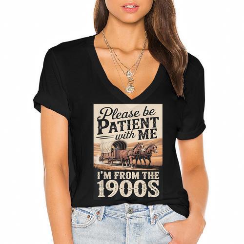 Vintage Saying Please Be Patient With Me I'm From The 1900s Women's Jersey Short Sleeve Deep V-Neck Tshirt				 - Figerry