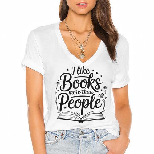 I Like Books More Than People Quote Women's Jersey Short Sleeve Deep V-Neck Tshirt				 - Bookorys UK