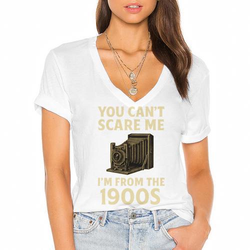 You Can't Scare Me I'm From The 1900s Vintage Camera Women's Jersey Short Sleeve Deep V-Neck Tshirt				 - Figerry
