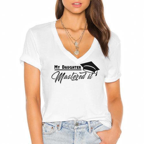 My Daughter Mastered It Tee Shirt Masters Graduation Women's Jersey Short Sleeve Deep V-Neck Tshirt - Best Gift Smart