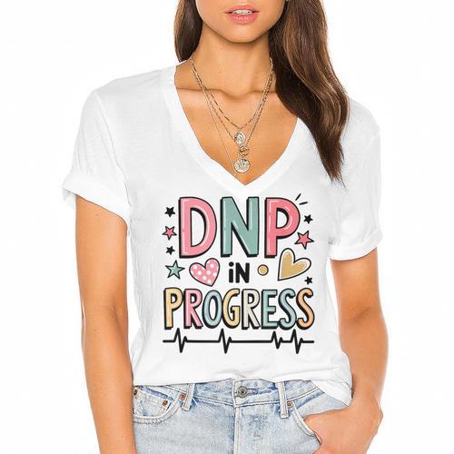 DNP In Progress Director Of Nursing Student Graduation Women's Jersey Short Sleeve Deep V-Neck Tshirt				 - Best Gift Smart