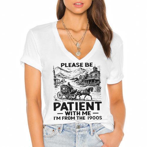 I'm From The 1900s Please Be Patient With Me Women's Jersey Short Sleeve Deep V-Neck Tshirt - Figerry