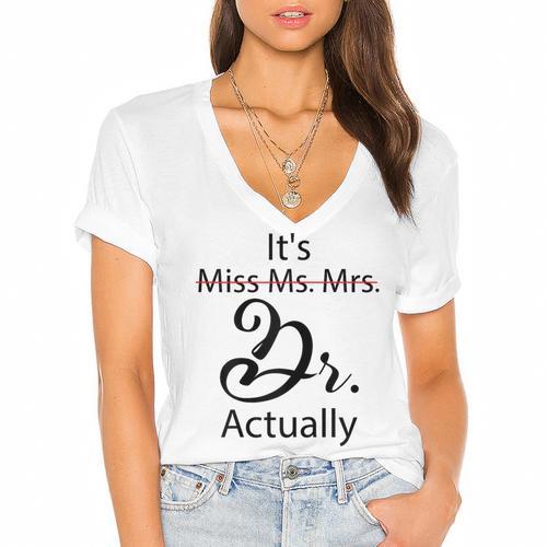 It's Miss Ms Mrs Dr Actually Doctor Graduation Women's Jersey Short Sleeve Deep V-Neck Tshirt - Best Gift Smart