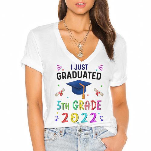 I Just Graduated 5th Grade Graduation Class 2022 Graduate Women's Jersey Short Sleeve Deep V-Neck Tshirt - Best Gift Smart