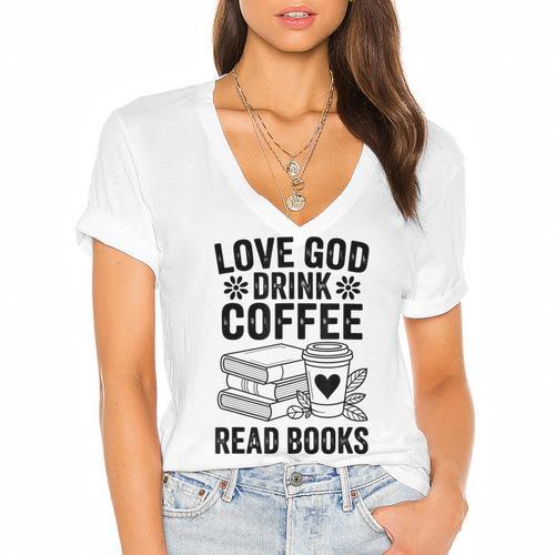 Love God Drink Coffee Read Books For Book Lovers Women's Jersey Short Sleeve Deep V-Neck Tshirt				 - Bookorys