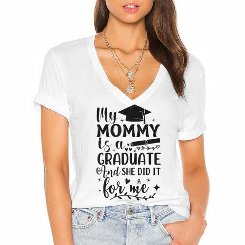My Mommy Did It And She Did It Graduation Tee For Daughter Women's Jersey Short Sleeve Deep V-Neck Tshirt				 - Best Gift Smart