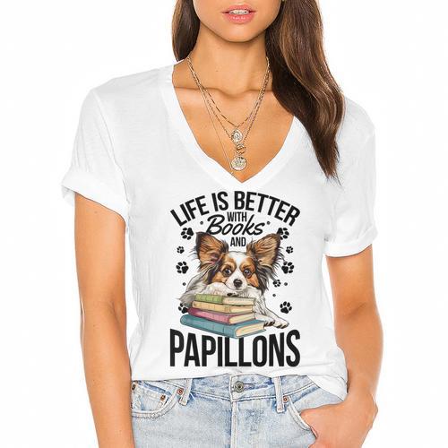 Papillon Dog Breed Life Is Better With Books And Papillons Women's Jersey Short Sleeve Deep V-Neck Tshirt				 - Bookorys