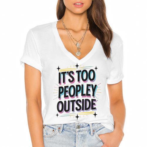 Too Peopley Outside Introvert Quote Women's Jersey Short Sleeve Deep V-Neck Tshirt				 - Raresse