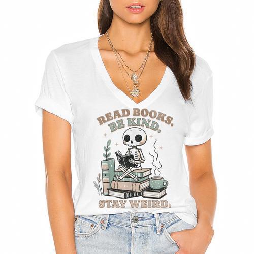 Read Books Be Kind Stay Weird Skeleton Reading Book Lover Women's Jersey Short Sleeve Deep V-Neck Tshirt				 - Bookorys